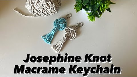 DIY Macrame Keychain|Josephine Knot Tutorial