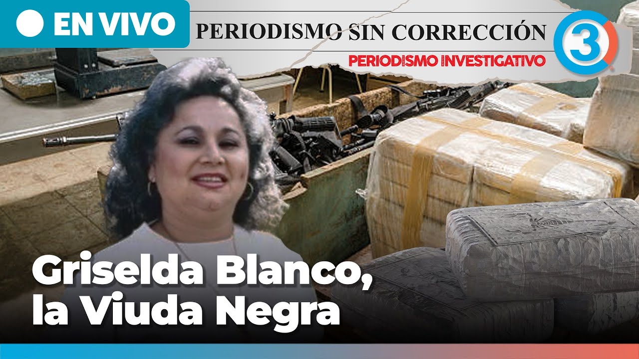 Griselda Blanco, la Viuda Negra | Periodismo Sin Corrección - Alfredo Serrano