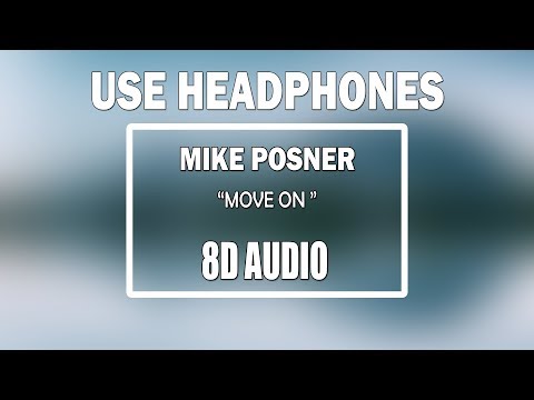 Mike Posner - Move On (8D AUDIO)