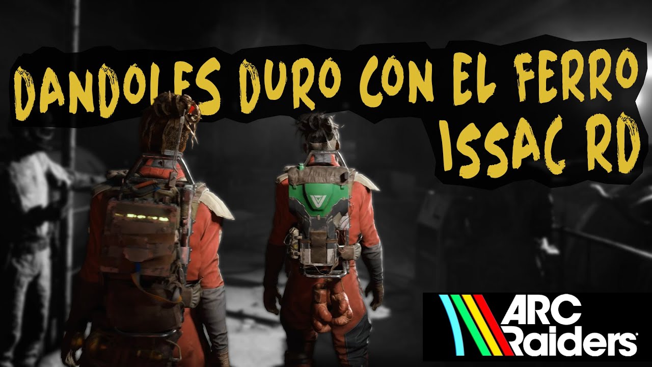 ARC RAIDERS - DANDOLES DURO CON EL FERRO | ISSAC RD | DUO | SPACEPORT