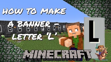 Gob’s Quickies - Minecraft Tutorial - How to make Alphabet Banners - The Letter L!!!