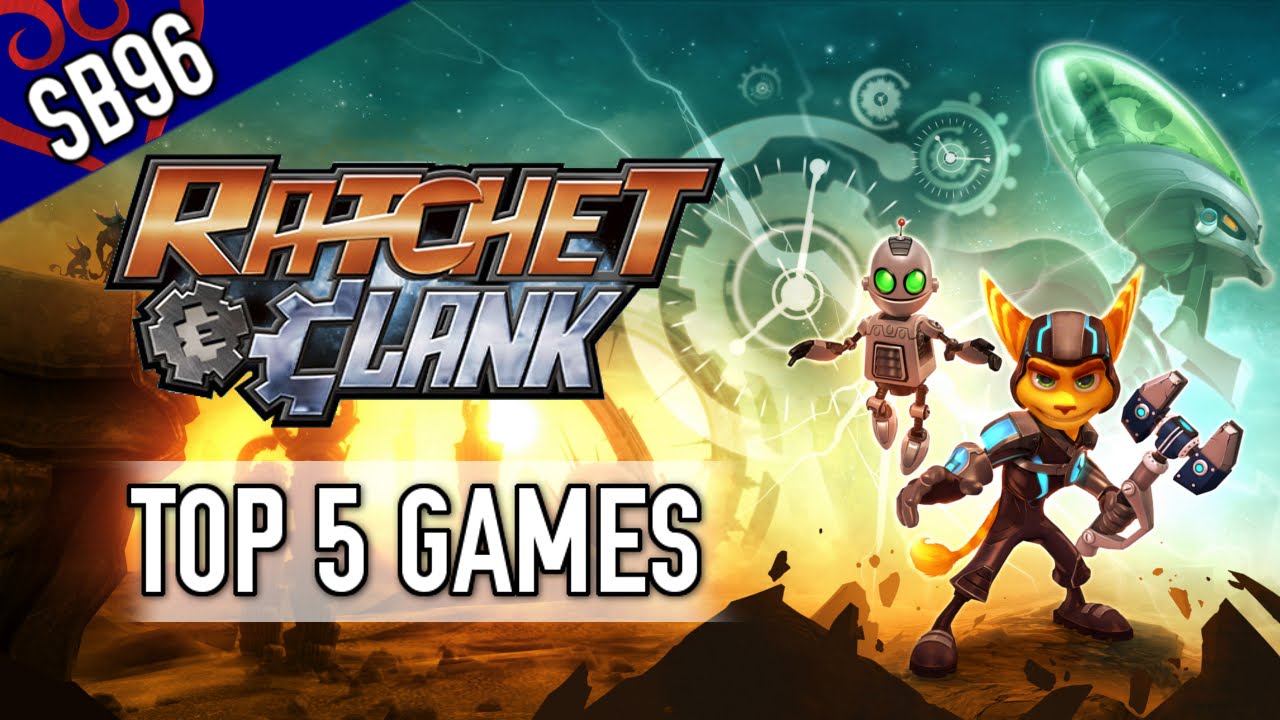 Ratchet & Clank: The 5 Best & 5 Worst Games In The ...
