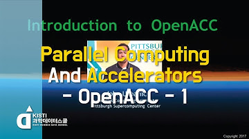 (과학데이터스쿨) Parallel Computing And Accelerators - OpenACC - 1_자막