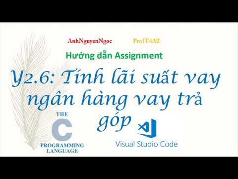 Asg.2.6: Chức năng tính tiền lãi vay ngân hàng, lập trình C