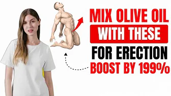 MEN OVER 50: MIX OLIVE OIL WITH THIS BEFORE BED FOR EXPLOSIVE TESTOSTERONE