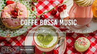 Sunrise Serenade 🌞 Uplifting Morning Jazz and Smooth Bossa Nova to Ignite Your Day