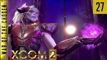 XCOM 2 - Army of Two - War of the Chosen Edition - #27 - Two Down, One to Go