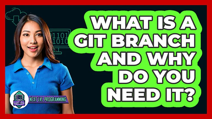 What Is A Git Branch And Why Do You Need It? - Next LVL Programming