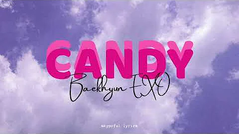 BAEKHYUN - Candy [Lyric]