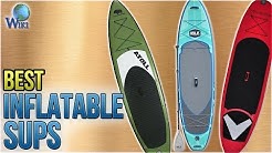 10 Best Inflatable SUPs 2018