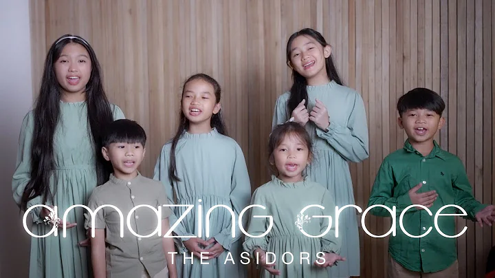 Amazing Grace - THE ASIDORS 2024 Hymnal | Christian Worship Songs