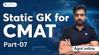 CMAT 2024 | Static For General Knowledge | Part 07 | Agni Mitra