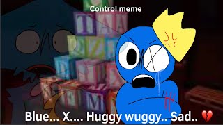 Control Meme... Huggy Wuggy X Blue Poppy Playtime And Rainbow Friends
