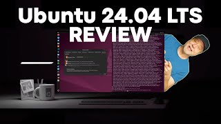 Ubuntu 24.04 LTS Review - Noble Numbat Overview