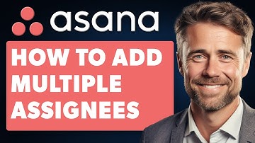 How To Add Multiple Assignees In Asana (Full 2025 Guide)