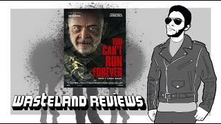 You Can't Run Forever (2024)  Wasteland Film Review