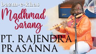 Raag Madhmad Sarang | Rajendra Prasanna | Indian Classical | Flute | Bazm e khas