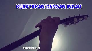 KUKATAKAN DENGAN INDAH - NOAH (COVER LIRIK) STORY WA ORIGINAL