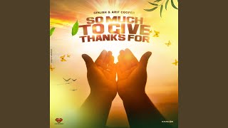 Download Lagu So Much to Give Thanks For Download Lagu So Much to Give Thanks For