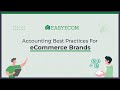 Accounting Best Practices for eCommerce Brands
