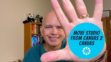 Five Minutes of Canvas: Move Studio Videos from Canvas to Canvas