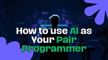 How to Use AI as Your Pair Programmer (Real Workflows, Prompts & Productivity Tips)