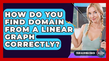 How Do You Find Domain From A Linear Graph Correctly? - Your Algebra Coach