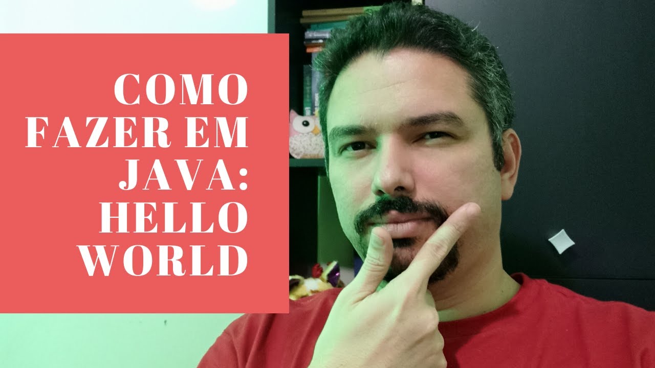 Como Fazer em Java: Hello World!! Rápido e Fácil! - YouTube