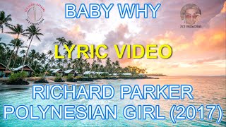Baby Why (UPDATED VERSION) - Richard Parker (lyric video) HD