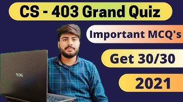 cs403 Grand quiz 2021 || cs403 grand quiz with correct Answers by VU Solutions | DBMS