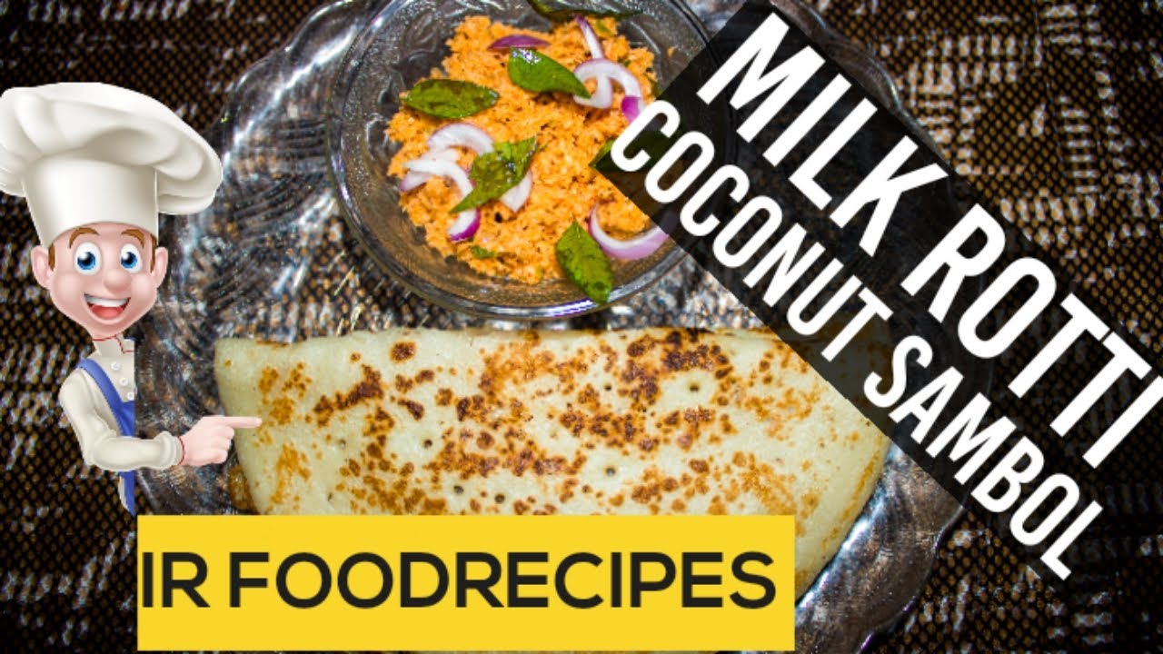 Milk Rotti & Coconut Sambol Recipe In Tamil | Srilankan Style Recipe ...