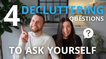 The 4 Decluttering Questions You Need to Ask Yourself