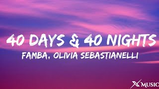 Famba - 40 Days & 40 Nights (Lyrics) feat. Olivia Sebastianelli