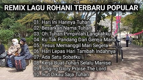 FULL ALBUM REMIX ROHANI POPULER PALING TOP TERBAIK TERBARU FULL BASS TER ENAK DIDENGAR SETIAP SAAT