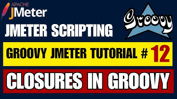 Jmeter Groovy Scripting Tutorial #12 | Closures in Groovy
