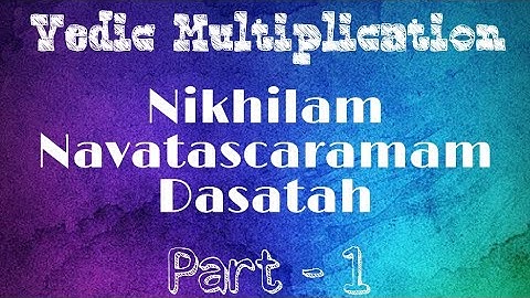 Vedic maths|Multiplication| Nikhilam Navatascaramam Dasatah |Part-1|Mathsination|Saloni R. Kundaliya