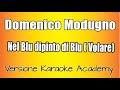 Domenico Modugno  - Nel blu dipinto di blu "Volare"  ( Versione Karaoke Academy Italia)