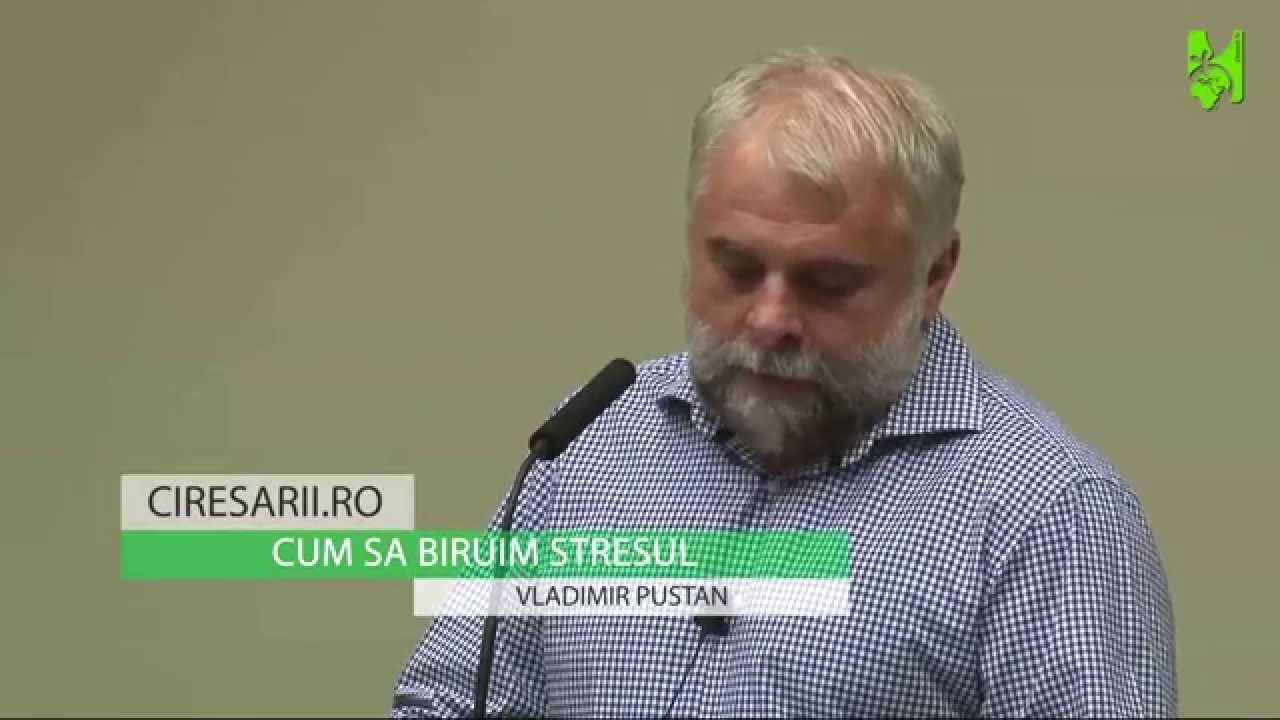 Vladimir Pustan | 5.Mesaje | Cum sa biruim stresul