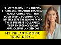 Family Said 'Stop Wasting Time Helping Strangers' They're Strangers To My $1 8B Trust Now