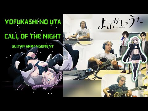 Call Of The Night ED ( CreepyNuts )  Guitar Fingerstyle - Yosei よせい