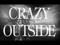 Slodown CRAZY OUTSIDE Official Music Video mp3
