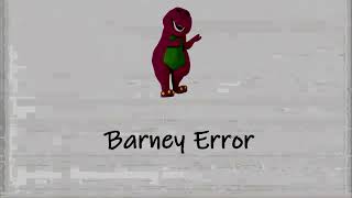 Barney Error 2023 Edition