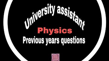 #University assistant special previous years physics questions