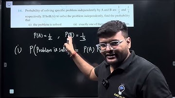 14. Probability of solving specific problem independently by A and B are ½ and 1/3 respectively. If