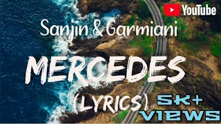 MERCEDES (All That She Wants)-Sanjin ft Garmiani(Lyric Video) Resimi