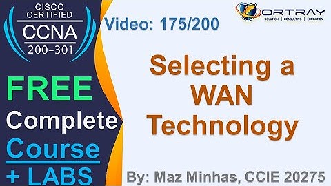 Free CCNA | 175- Selecting a WAN Technology | Day 8 | CCNA 200-301 Complete Course