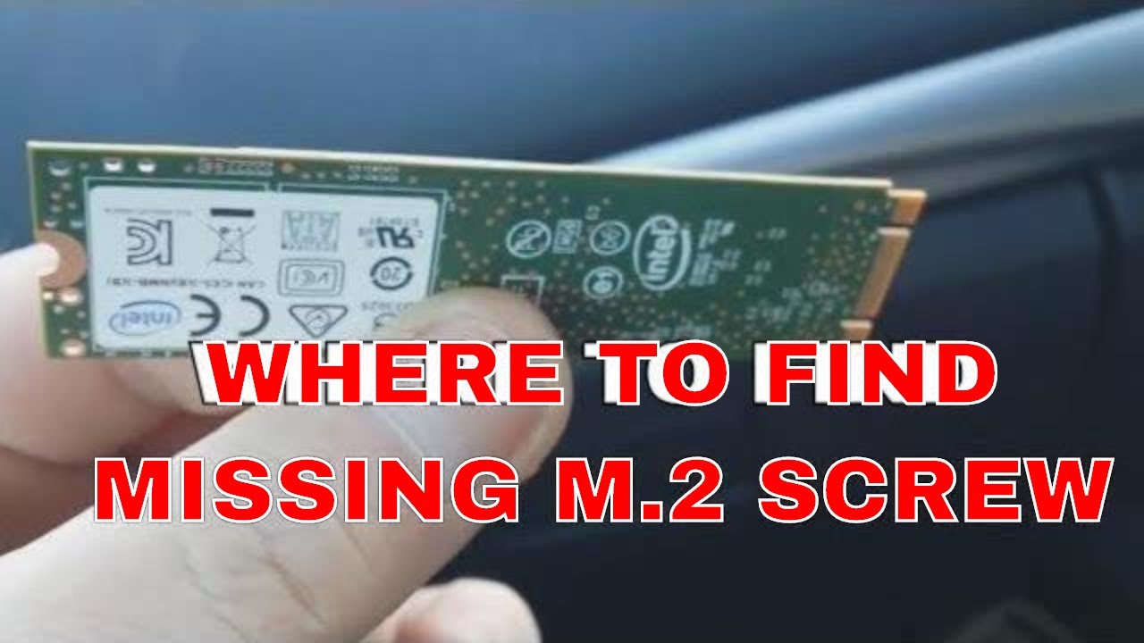 WHERE TO FIND MISSING SSD M.2 SCREW REPLACEMENTS - YouTube