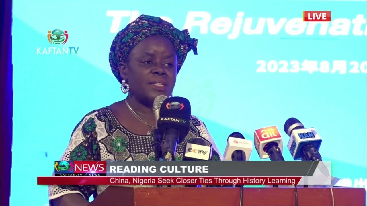 READING CULTURE: China, Nigeria Seek Closer Ties Through History Learning