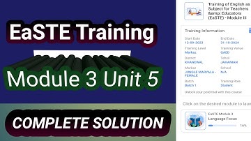 Unit 5 of Module 3 Complete Solution| EaSTE Training Module 3 Unit 5 Solved Activities