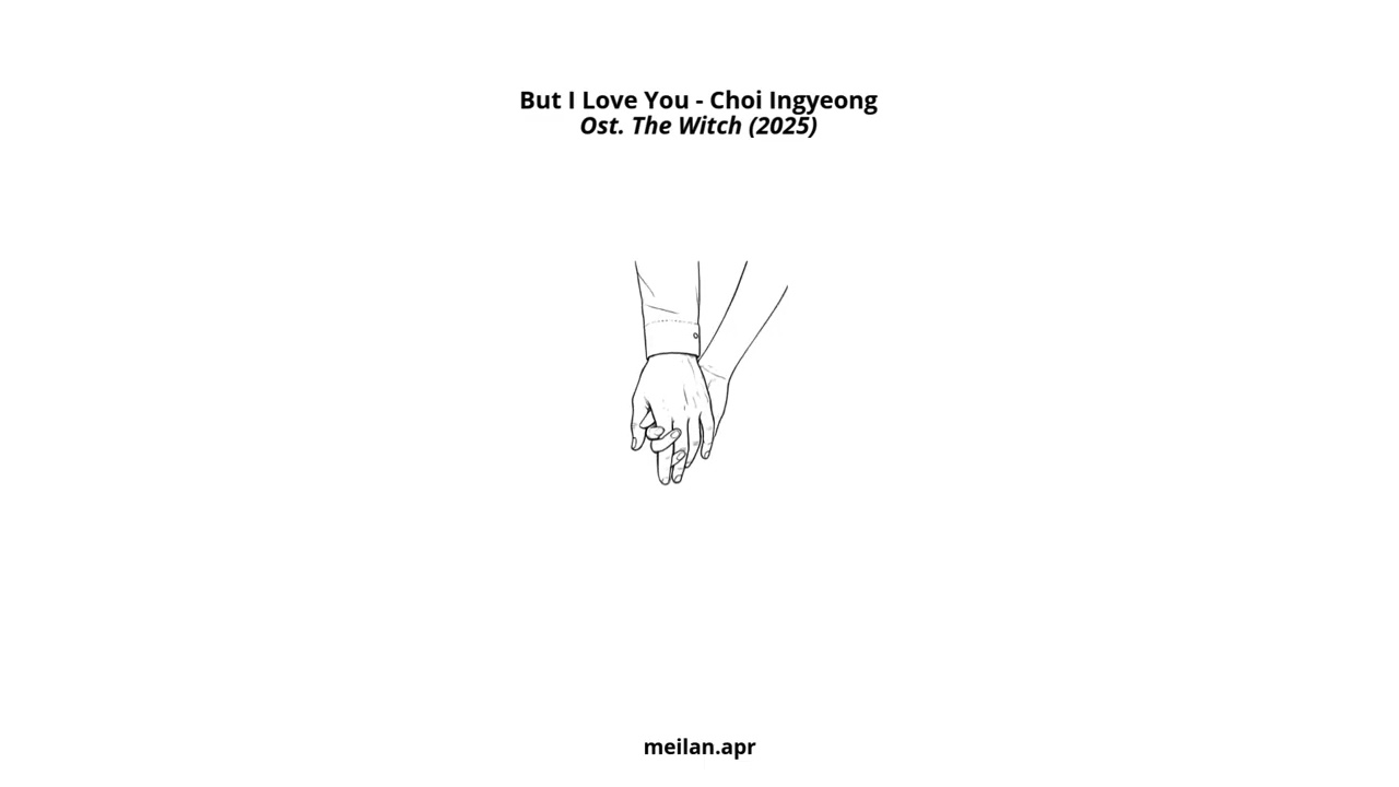 But I Love You, Ingyeong Choi. Ost. The Witch (마녀, 2025) - (HAN-ROM-INA)